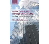 Traditions And Transformations: The Rise Of German Constitutionalism