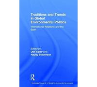 Traditions And Trends In Global Environmental Politics