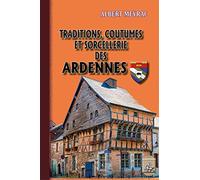 Traditions, coutumes et sorcellerie des Ardennes