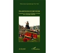 Traditions en devenir Coutumes et croyances d'Europe et d'Asie face au monde moderne - Yves Vadé - L'harmattan - broché - Livre