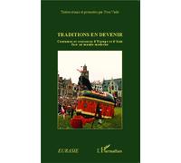 Traditions en devenir Coutumes et croyances d'Europe et d'Asie face au monde moderne - Yves Vadé - L'harmattan - broché - Livre