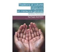 Traditions Et Cultures Religieuses En Médecine Générale - Repères Pratiques