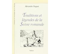 Traditions Et Legendes De La Suisse Romande