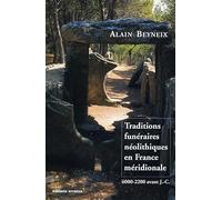 Traditions funéraires néolithiques en France méridionale (6000-2200 avant J.-C.)