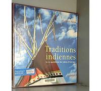 Traditions indiennes : La Vie quotidienne des Indiens d'Amérique