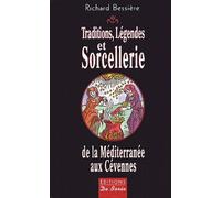 Traditions, légendes et sorcellerie de la Méditerranée aux Cévennes