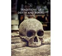 Traditions of Death and Burial