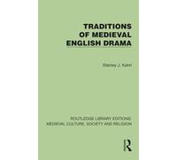 Traditions of Medieval English Drama