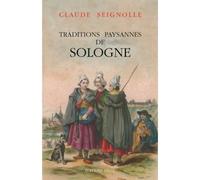 Traditions paysannes de Sologne - Claude Seignolle - Hesse Eds - broché - Essai