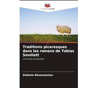 Traditions picaresques dans les romans de Tobias Smollett