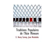 Traditions Populaires De L'asie Mineure