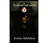 TRADITORE DELL’ANIMA: “Poesie di ferite, verità e rinascita”