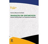 Tradução em (ent)revista : Simone Schwarz-Bart e as tradutoras brasi