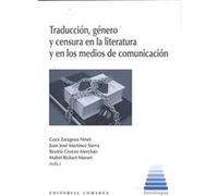 Traducción, GNero Y Censura En La Literatura Y En Los Medios De Comunicación - [Livre en VO] Zaragoza, Gora, Martínez, Juan José (Auteur)