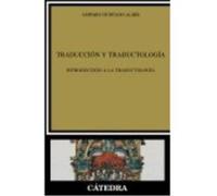 Traducción y traductología / Translation and translation studies: Introducción a la traductología / Introduction to Translation