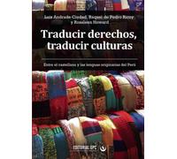Traducir derechos, traducir culturas: Entre el castellano y las lenguas originarias del Perú