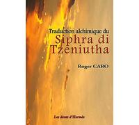 Traduction alchimique du Siphra di Tzeniutha
