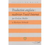 Traduction anglaise : maîtriser l'outil Internet Barbara Schmidt (Auteur), Evelyne Muller (Auteur)