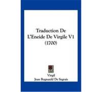 Traduction de L'Eneide de Virgile V1 (1700) Virgil, De Segrais, Jean Regnauld (Auteur)