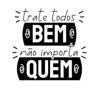 Traduction de phrase de motivation en portugais brésilien : traitez tout le monde bien, peu importe qui Stickers muraux en vinyle 42x43.4cm Étanche Noir