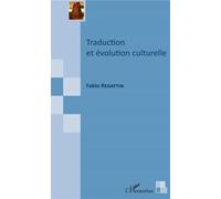 Traduction et évolution culturelle - Fabio Regattin - L'harmattan - broché - Essai