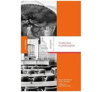 Traduction Et Philosophie - Comment Fabrique-T-On Un(E) Philosophe Dans Une Autre Langue ?