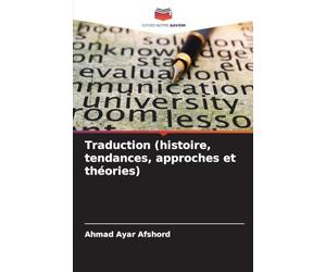 Traduction (histoire, tendances, approches et théories)
