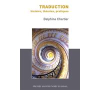 Traduction histoire théories pratiques - Delphine Chartier - Presses Universitaires Du Midi - broché - Essai