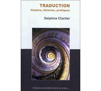 Traduction histoire théories pratiques - Delphine Chartier - Presses Universitaires Du Midi - broché - Essai