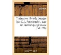 Traduction libre de Lucrèce [par C.-J. Panckoucke], avec un discours préliminaire (Éd.1768) Lucrèce (Auteur)