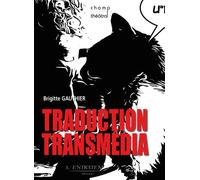 Traduction transmédia - Brigitte Gauthier - Entretemps - broché - Essai