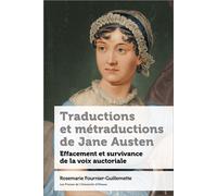 Traductions et Métraductions de Jane Austen Effacement et survivance de la voix auctoriale - Rosemarie Fournier-Guillemette - Pu De L'universite D'ottawa - broché - Essai