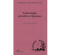 Traductologie, proverbes et figements - Michel Quitout - L'harmattan - broché - Essai