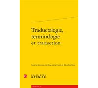 Traductologie, terminologie et traduction - Rosa Agost Canós - Classiques Garnier - broché - Essai