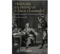 Traduire en français à l'âge classique génie national et génie des