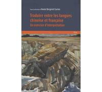 Traduire Entre Les Langues Chinoise Et Française - Un Exercice D'interprétation