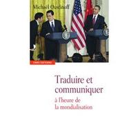 Traduire et communiquer à l'heure de la mondialisation Michaël Oustinoff (Auteur)