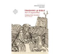 Traduire la Bible - Hier et aujourd'hui / Translate the Bible - Past and Present
