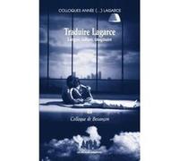 Traduire Lagarce - Langue, Culture, Imaginaire - Colloque De Besançon