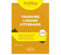 Traduire l'arabe littéraire - Mathieu Guidère - Ellipses - broché - Méthode de langue