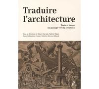 Traduire L'architecture - Texte Et Image : Un Passage Vers La Création ?