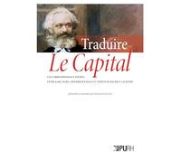Traduire Le Capital: Une correspondance inédite entre Karl Marx, Friedrich Engels et l'éditeur Maurice Lachâtre