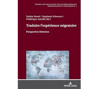 Traduire l'expérience migratoire: Perspectives littéraires