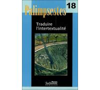 Traduire l'intertextualite Traduire l'intertextualité - Argan Aragon - Presses De La Sorbonne Nouvelle - broché - Revue