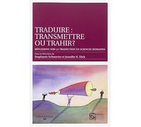 Traduire : transmettre ou trahir ? : Réflexions sur la traduction en sciences humaines