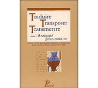 Traduire, transposer, transmettre dans l'Antiquité gréco-romaine