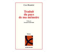 Traduit du pays de ma mémoire - Caya Makhélé - Acoria - broché - Livre