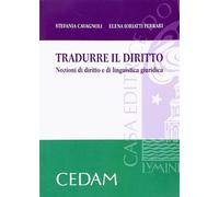 Tradurre il diritto. Nozioni di diritto e di linguistica giuridica