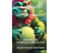 TRÄDGÅRDSTROLLET - DER TROLL IM GARTEN: ZWEISPRACHIG IN SCHWEDISCH UND DEUTSCH