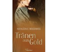 Tränen aus Gold - Kathleen E. Woodiwiss - beHEARTBEAT - ebook (ePub) - Livre